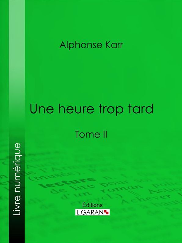 Une heure trop tard: Tome II