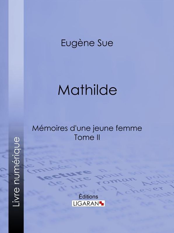 Mathilde: Mémoires d'une jeune femme - Tome II