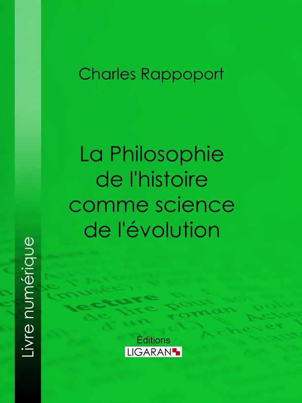 La Philosophie de l'histoire comme science de l'évolution