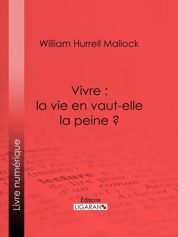 Vivre : la vie en vaut-elle la peine ?
