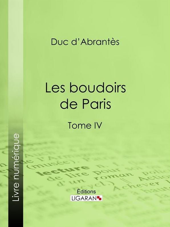Les Boudoirs de Paris: Tome IV