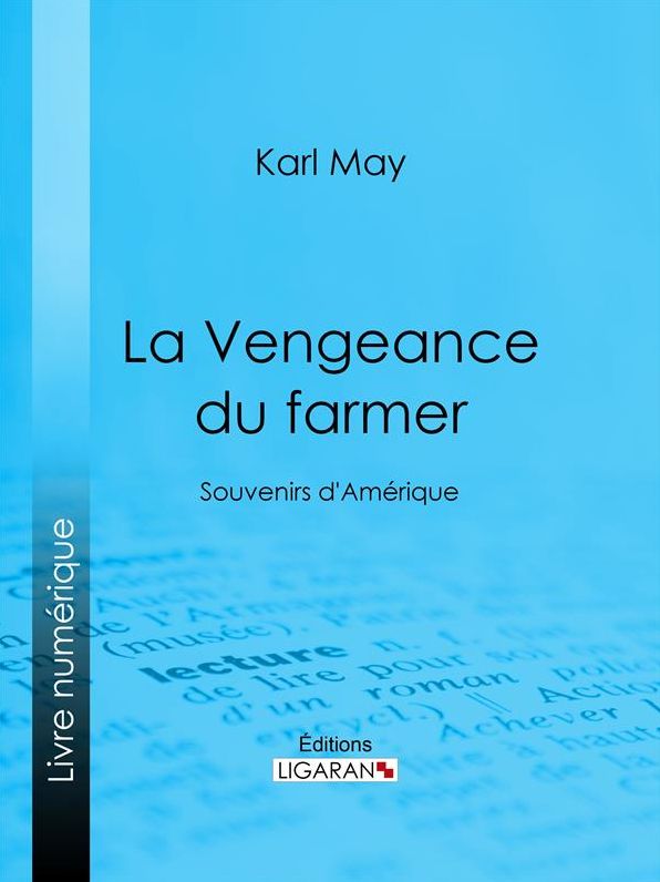 La Vengeance du farmer: Souvenirs d'Amérique