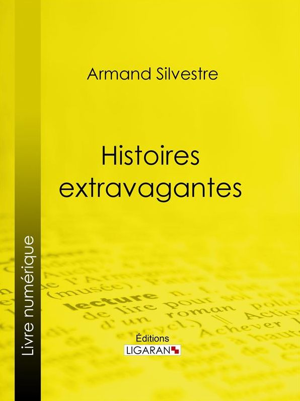 Histoires extravagantes