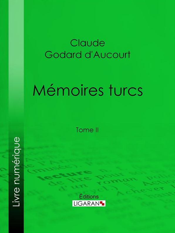 Mémoires turcs: Tome II