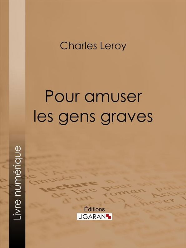 Pour amuser les gens graves