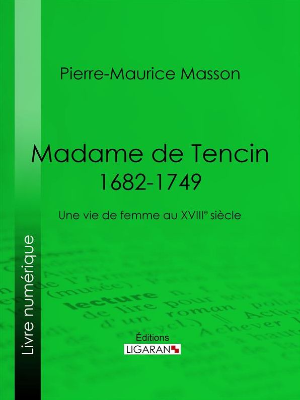 Madame de Tencin (1682-1749): Une vie de femme au XVIIIe siècle