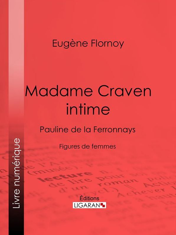 Madame Craven intime: Pauline de la Ferronnays - Figures de femmes