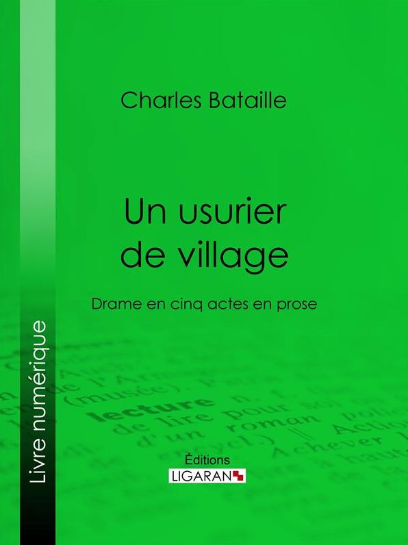 Un usurier de village: Drame en cinq actes en prose
