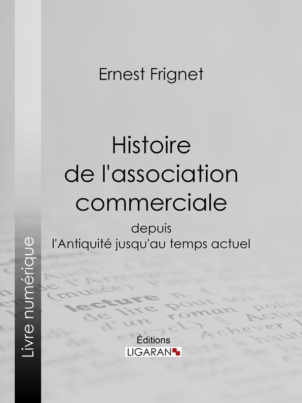 Histoire de l'association commerciale: Depuis l'Antiquité jusqu'au temps actuel