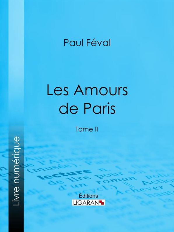 Les Amours de Paris: Tome II