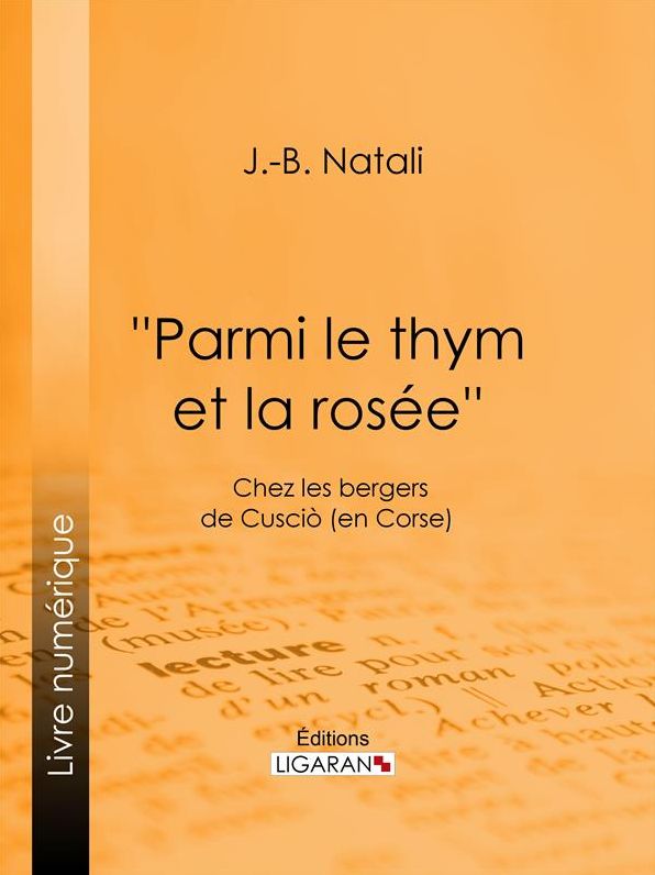 "Parmi le thym et la rosée": Chez les bergers de Cusciò (en Corse)