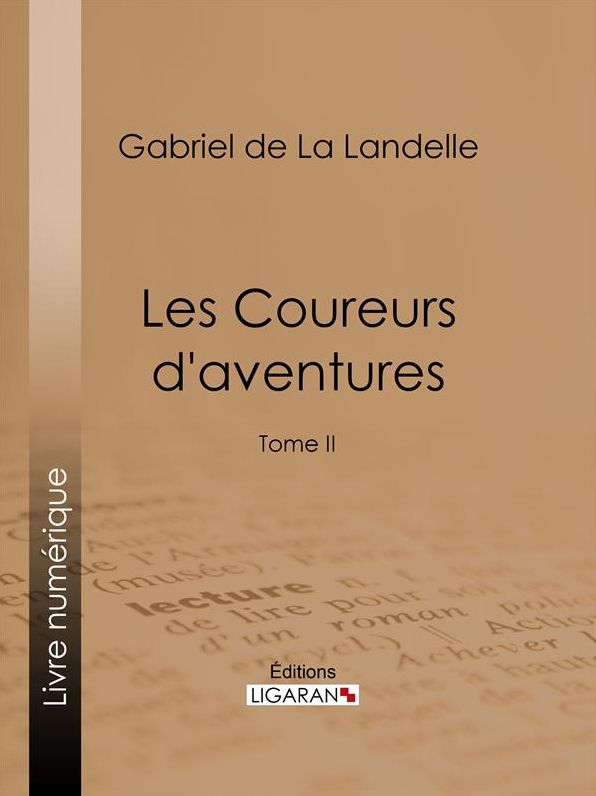 Les Coureurs d'aventures: Tome II