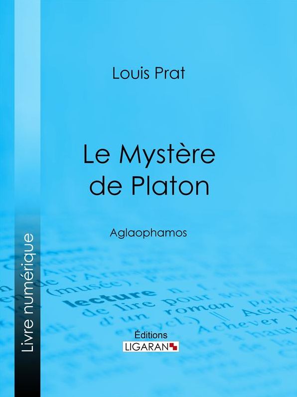 Le Mystère de Platon: Aglaophamos