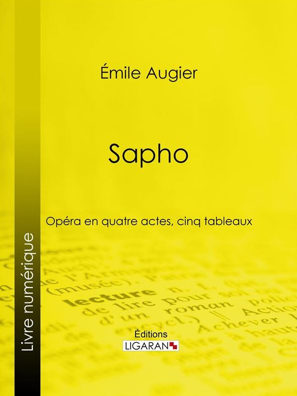 Sapho: Opéra en quatre actes, cinq tableaux