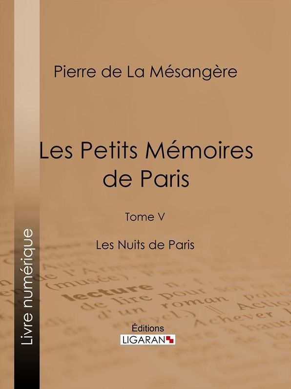 Les Petits Mémoires de Paris: Tome V - Les Nuits de Paris