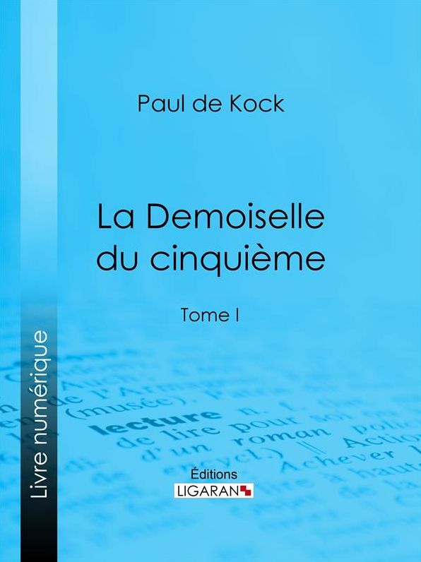 La Demoiselle du cinquième: Tome I