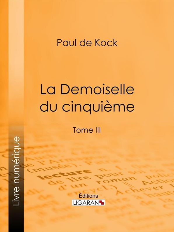 La Demoiselle du cinquième: Tome III