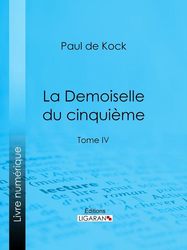 La Demoiselle du cinquième: Tome IV
