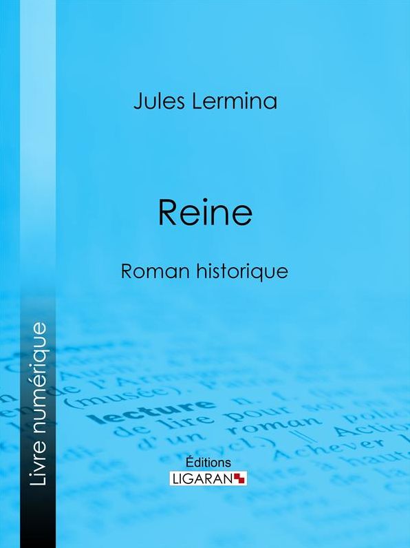 Reine: Roman historique