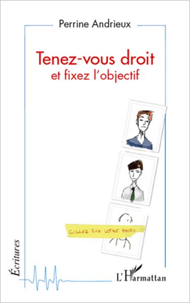 Tenez-vous droit: Et fixez l'objectif
