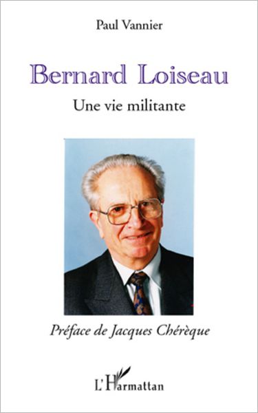 Bernard Loiseau: Une vie militante