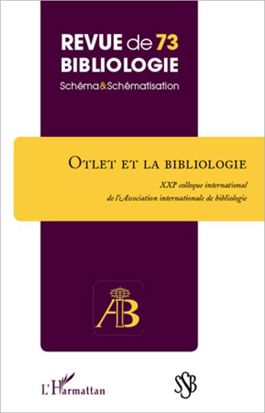 Otlet et la bibliologie: XXIe colloque international de l'Association internationale de bibliologie