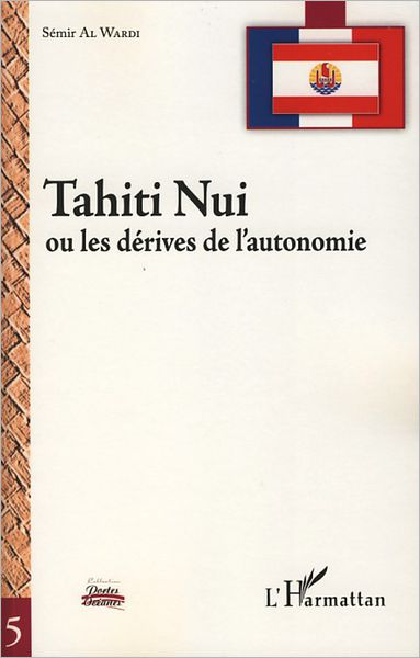 Tahiti Nui: Ou les dérives de l'autonomie