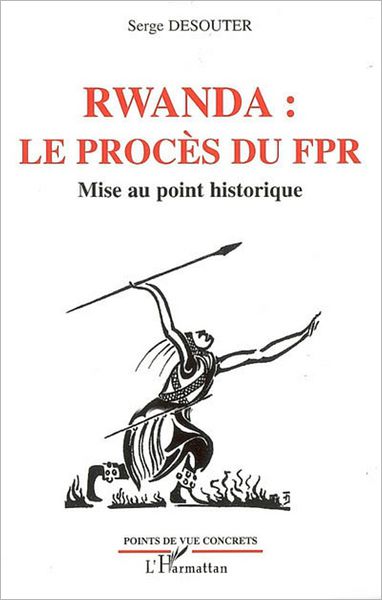Rwanda le procès du FPR: Mise au point historique
