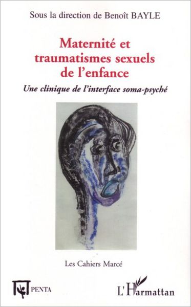 Maternité et traumatismes sexuels de l'enfance: Une clinique de l'interface soma-psyché