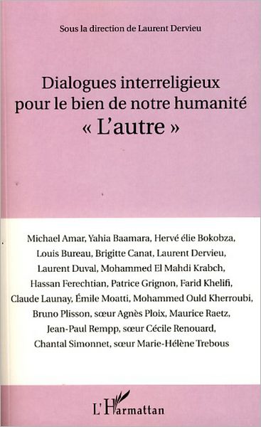 Dialogues interreligieux pour le bien de notre humanité: "L'autre"