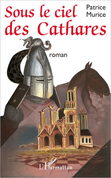 Sous le ciel des Cathares: Roman