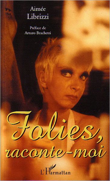 Folies, raconte-moi
