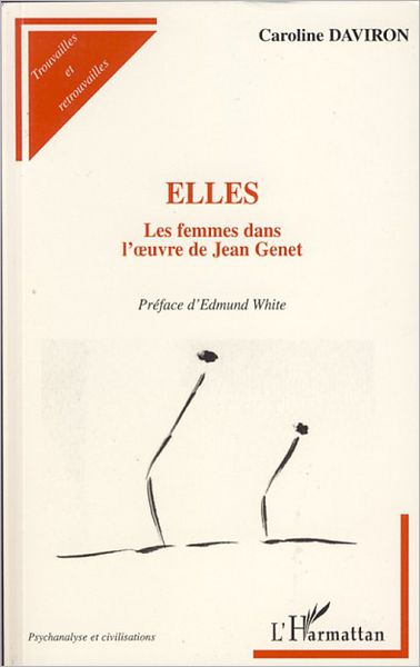 Elles: Les femmes dans l'oeuvre de Jean Genet