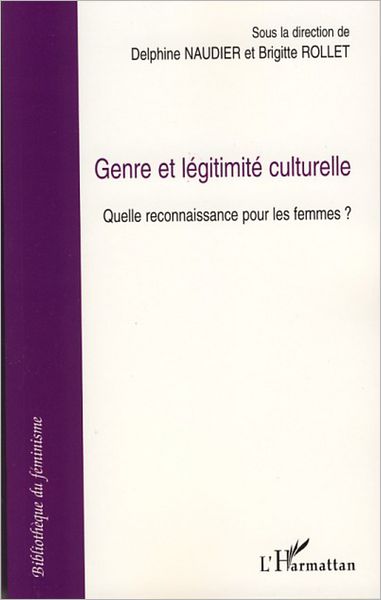 Genre et légitimité culturelle: Quelle reconnaissance pour les femmes ?