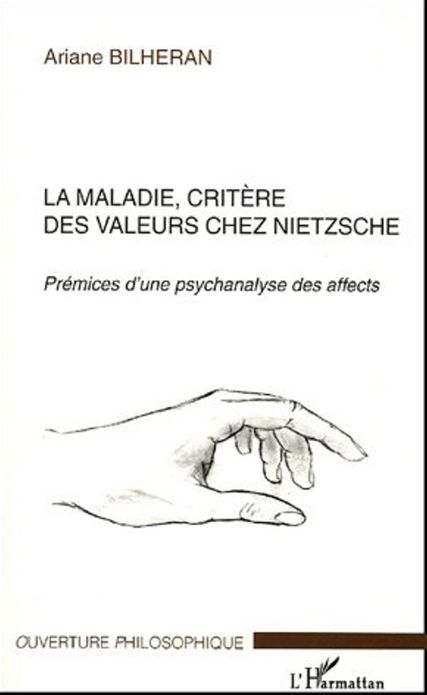 La maladie, critère des valeurs chez Nietzsche: Prémices d'une psychanalyse des affects