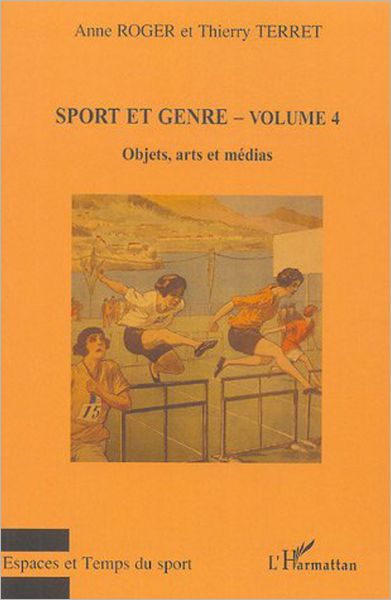 Sport et genre (volume 4): Objets, arts et médias