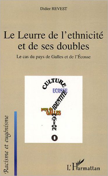 Le Leurre de l'ethnicité et de ses doubles: Le cas du pays de Galles et de l'Ecosse