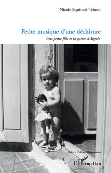 Petite musique d'une déchirure: Une petite fille et la guerre d'Algérie