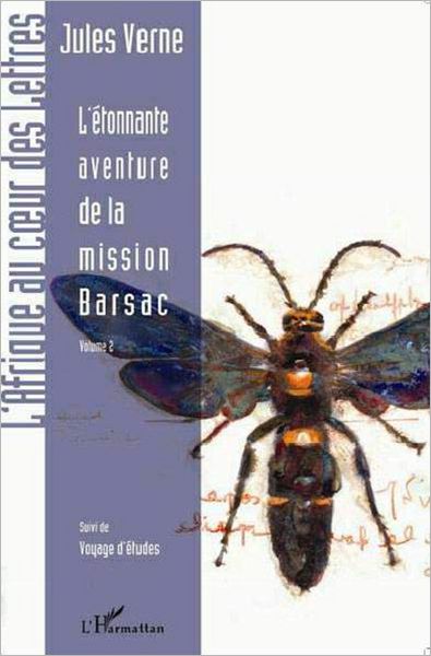 L'étonnante aventure de la mission Barsac: Volume 2 - Suivi de Voyages d'études