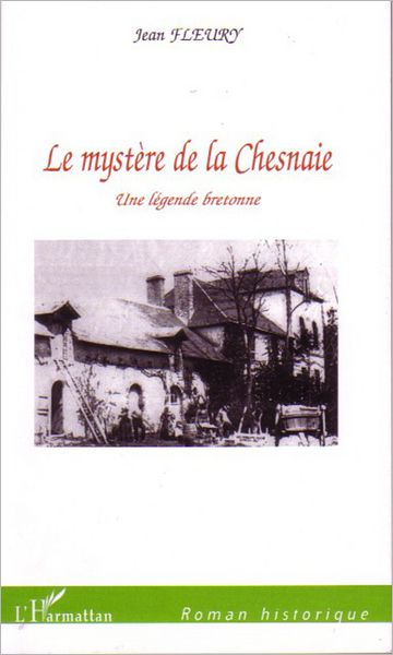 Le mystère de la Chesnaie: Une légende bretonne