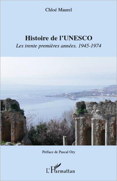 Histoire de l'UNESCO: Les trente premières années 1945-1974