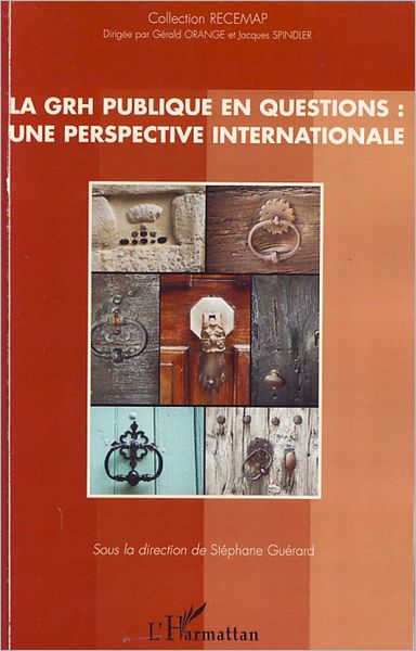 La GRH publique en questions: Une perspective internationale