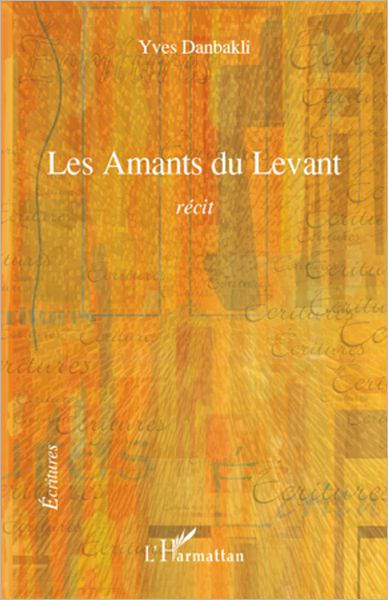 Les Amants du Levant: Récit