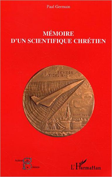 Mémoire d'un scientifique chrétien