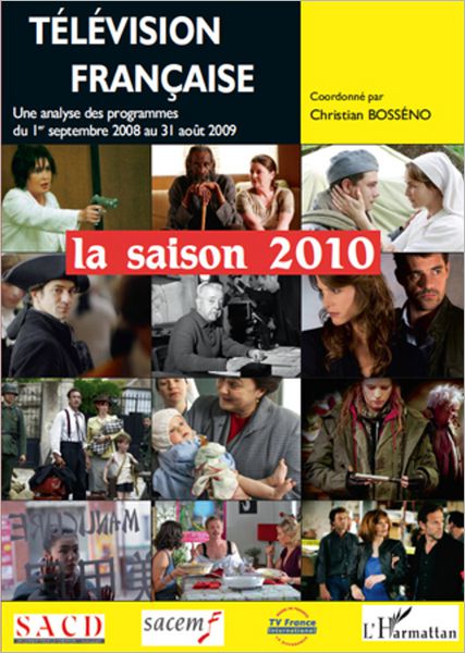 Télévision française La saison 2010: Une analyse des programmes du 1er septembre 2008 au 31 août 2009