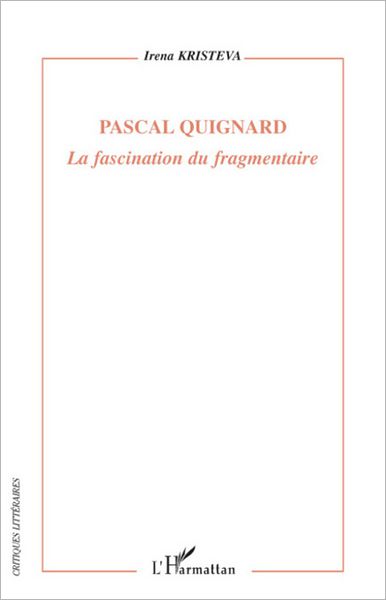 Pascal Quignard: La fascination du fragmentaire