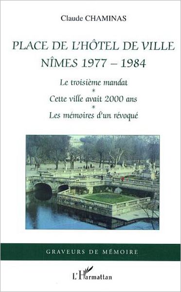 Place de l'hôtel de ville: Nîmes 1977-1984