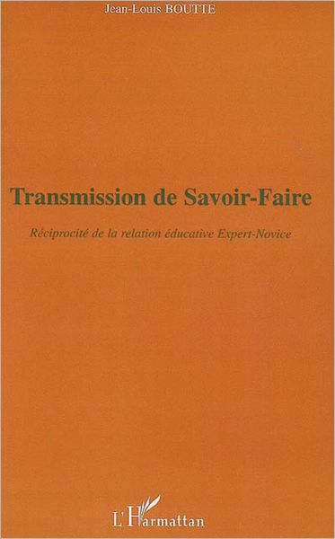Transmission de savoir-faire: Réciprocité de la relation éducative Expert-Novice