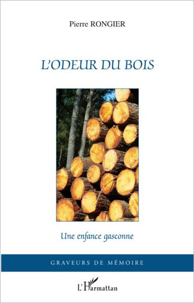 L'odeur du bois: Une enfance gasconne