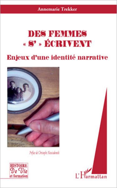 Des femmes "s'"écrivent: Enjeux d'une identité narrative